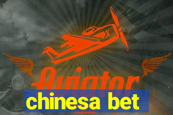 chinesa bet