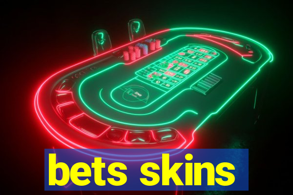 bets skins