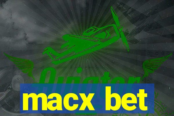 macx bet