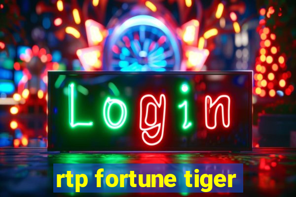 rtp fortune tiger