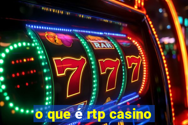 o que é rtp casino