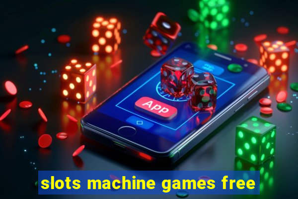 slots machine games free