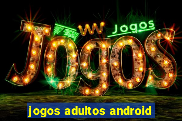 jogos adultos android