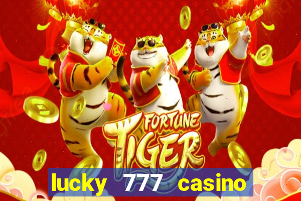 lucky 777 casino real money login