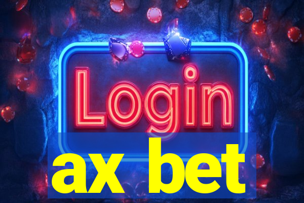 ax bet