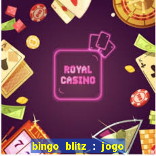 bingo blitz : jogo de bingo