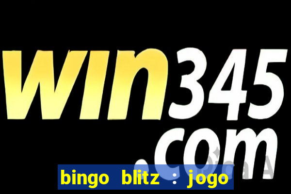 bingo blitz : jogo de bingo