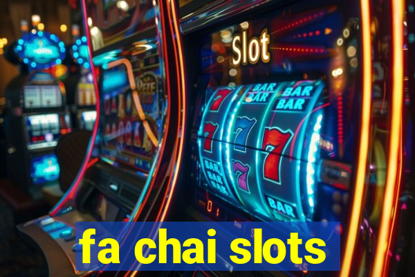 fa chai slots