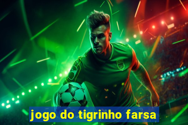 jogo do tigrinho farsa