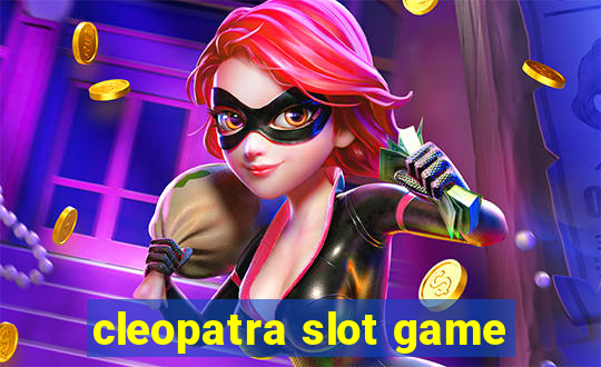 cleopatra slot game