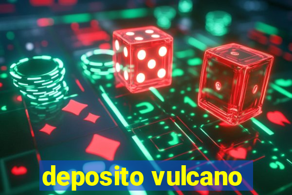 deposito vulcano