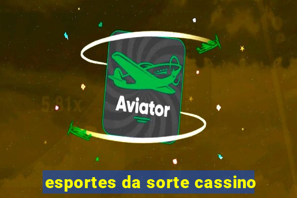 esportes da sorte cassino