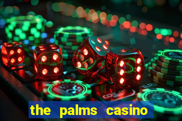 the palms casino in las vegas