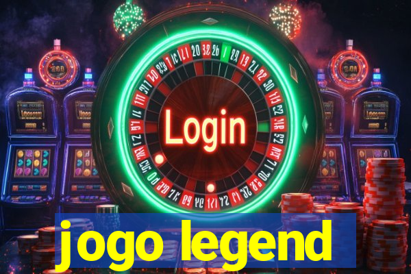 jogo legend