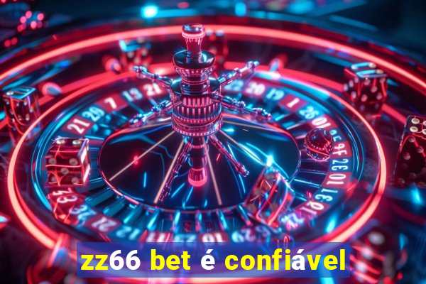 zz66 bet é confiável