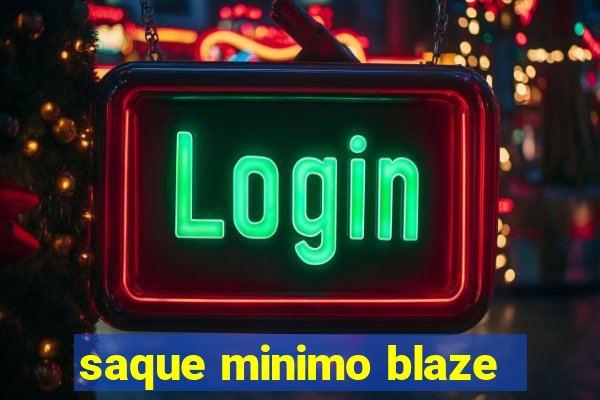 saque minimo blaze