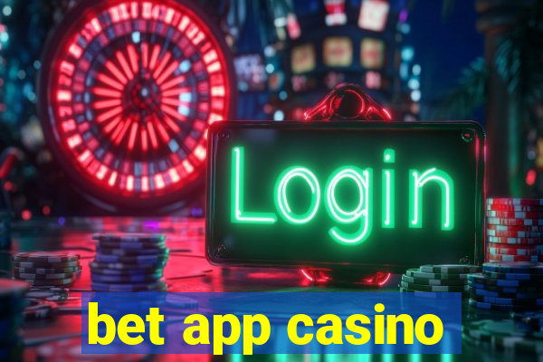 bet app casino