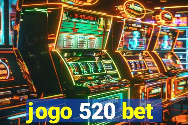 jogo 520 bet