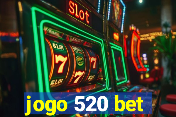 jogo 520 bet