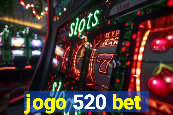 jogo 520 bet