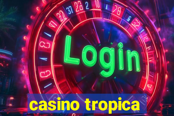 casino tropica