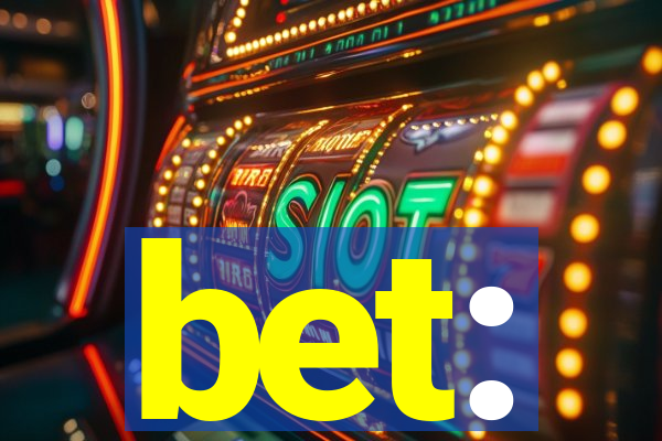 bet: