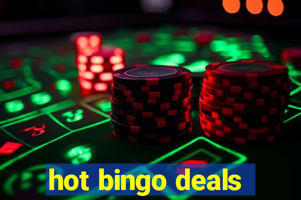 hot bingo deals