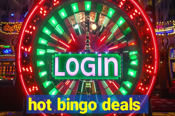 hot bingo deals