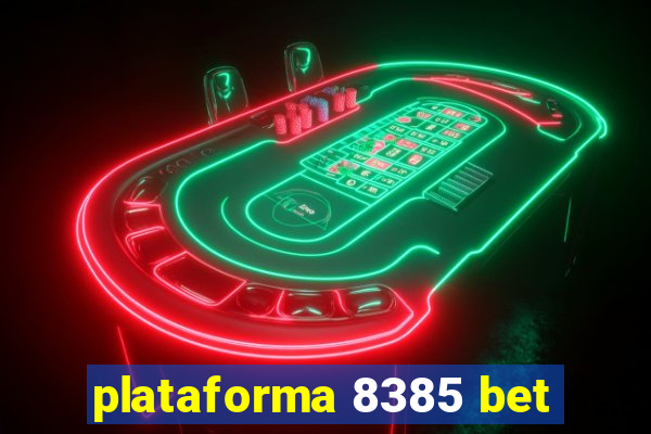 plataforma 8385 bet