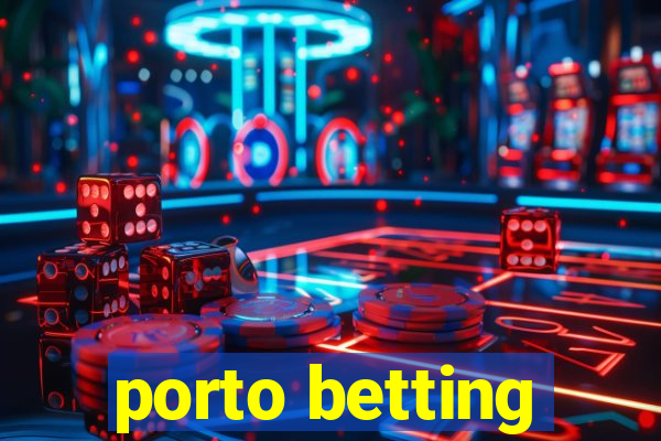 porto betting