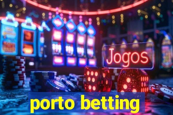 porto betting