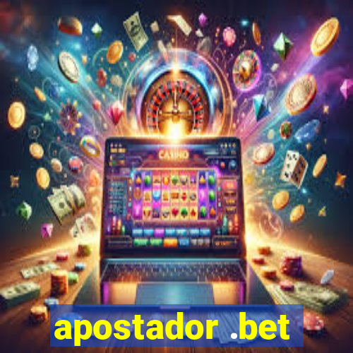 apostador .bet