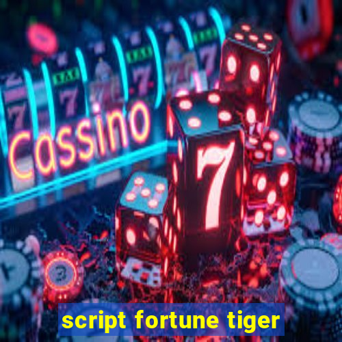 script fortune tiger