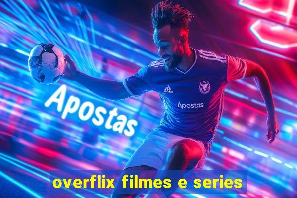 overflix filmes e series