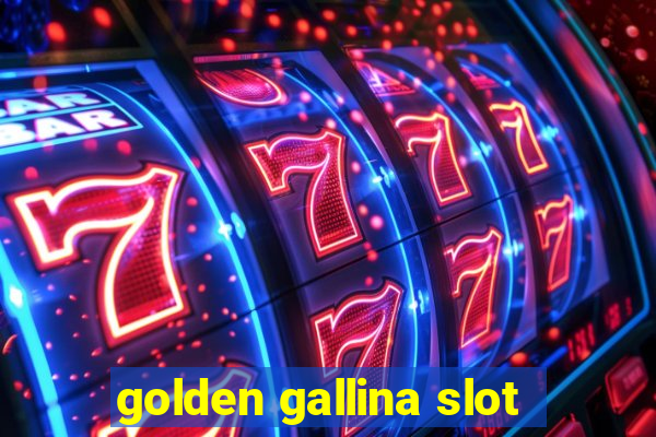 golden gallina slot