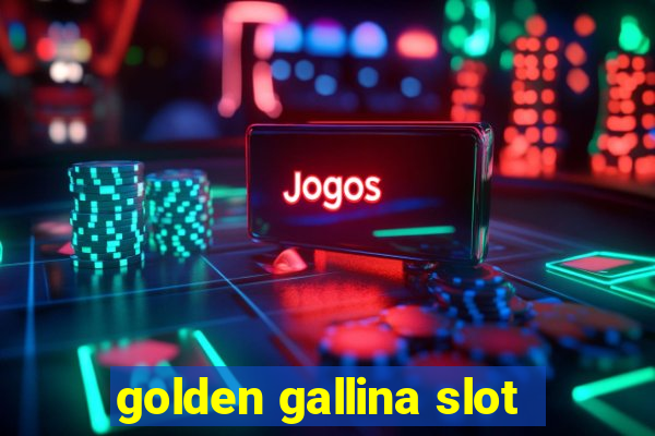 golden gallina slot