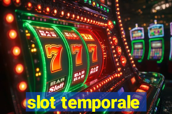 slot temporale