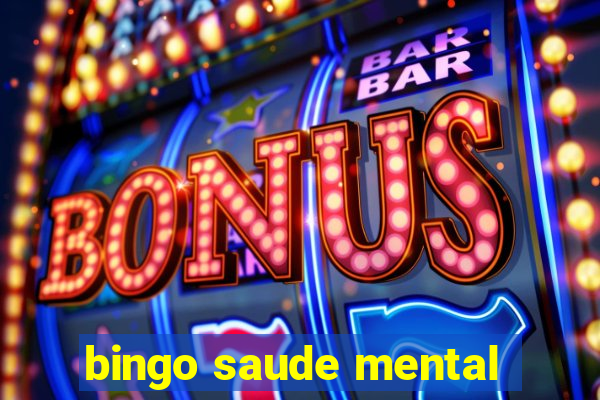 bingo saude mental