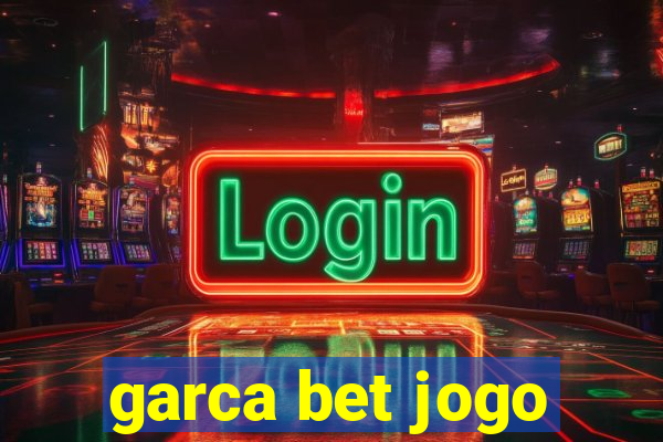 garca bet jogo