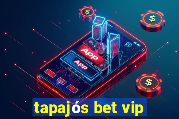 tapajós bet vip