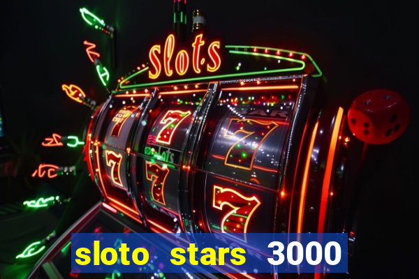 sloto stars 3000 casino games