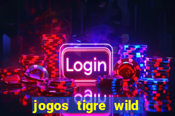 jogos tigre wild fortune tiger