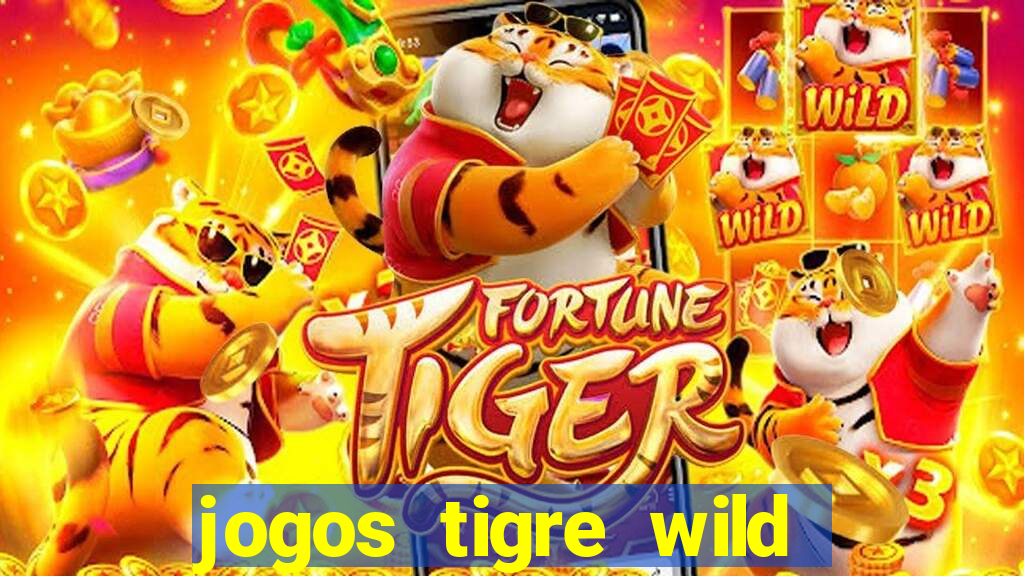 jogos tigre wild fortune tiger