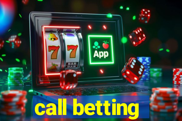 call betting