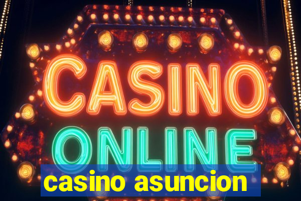 casino asuncion