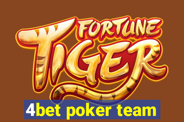 4bet poker team