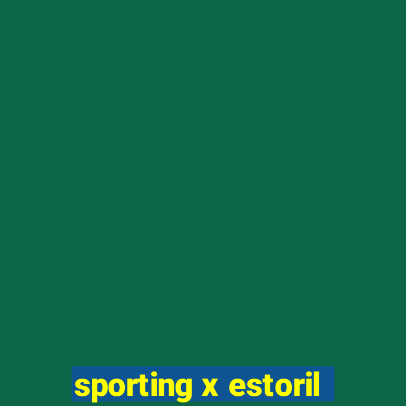 sporting x estoril