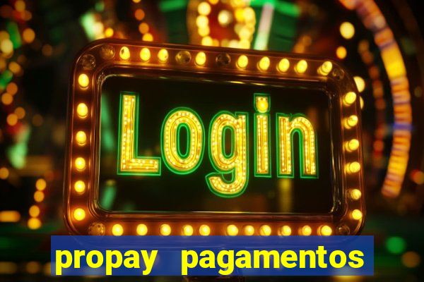 propay pagamentos ltda jogos