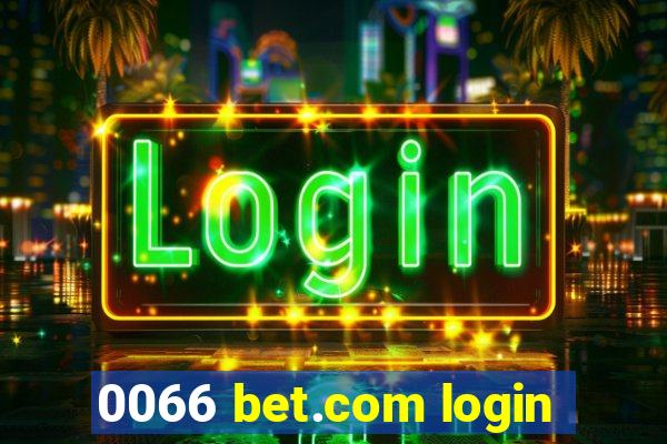 0066 bet.com login