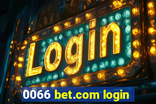 0066 bet.com login